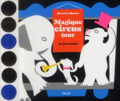 Magique Circus Tour - Lo Monaco Gérard - Strady Sophie