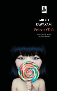 Seins et oeufs - Kawakami Mieko - Honnoré Patrick