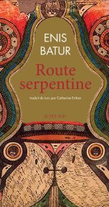 Route serpentine - Batur Enis - Erikan Catherine