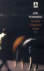 Le petit chaperon rouge - Pommerat Joël - Boudier Marion