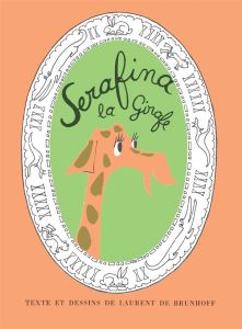 Serafina la girafe - Brunhoff Laurent de