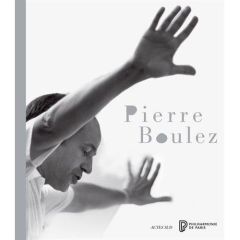 Pierre Boulez - Barbedette Sarah - Bayle Laurent - Visscher Eric d
