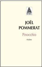 Pinocchio - Pommerat Joël - Boudier Marion