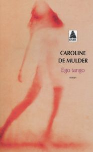 Ego tango - Mulder Caroline de