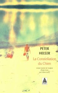 La Constellation du Chien - Heller Peter - Leroy Céline