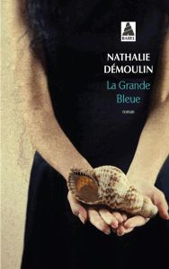La grande bleue - Démoulin Nathalie