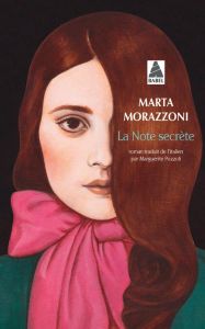La note secrète - Morazzoni Marta - Pozzoli Marguerite