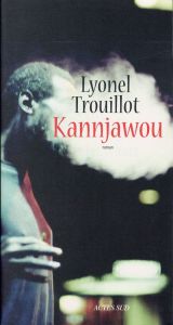 Kannjawou - Trouillot Lyonel