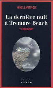 La dernière nuit à Tremore Beach - Santiago Mikel - Valentin Delphine