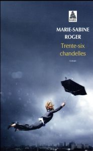 Trente-six chandelles - Roger Marie-Sabine