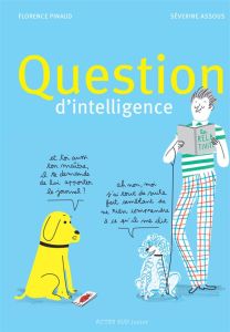 Question d'intelligence - Pinaud Florence - Assous Séverine