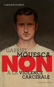 Gabriel Mouesca : "Non à la violence carcérale" - Glorion Caroline