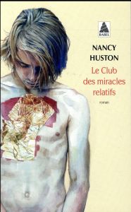 Le club des miracles relatifs - Huston Nancy