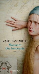 Massacre des innocents - Biancarelli Marc