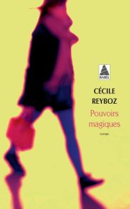 Pouvoirs magiques - Reyboz Cécile