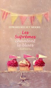 Les Suprêmes chantent le blues - Moore Edward Kelsey - Aronson Emmanuelle - Aronson