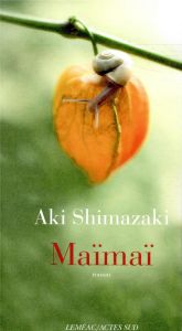 L'ombre du chardon : Maïmaï - Shimazaki Aki