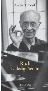 Rudi. La leçon Serkin - Tubeuf André