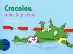 Crocolou : Crocolou aime la piscine - Texier Ophélie