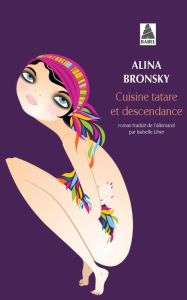 Cuisine tatare et descendance - Bronsky Alina - Liber Isabelle