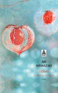 L'ombre du chardon : Hôzuki - Shimazaki Aki
