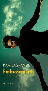 Embrasements - Shamsie Kamila - Auzoux Eric