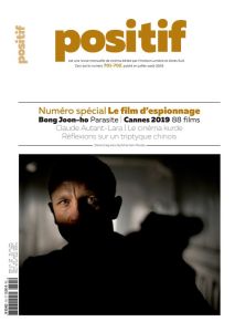 Positif N° 701-702, juillet-août 2019 : Le film d'espionnage - Ciment Michel - Viviani Christian