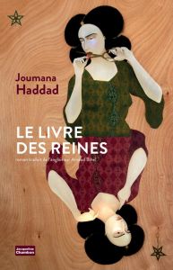 Le livre des reines - Haddad Joumana - Bihel Arnaud