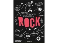 Petites et grandes histoires du rock - Botte Raphaële - Dufour Arno