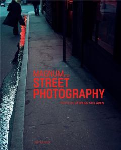 Magnum Street Photography - McLaren Stephen - Bruycker Daniel de
