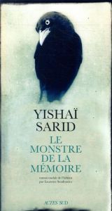 Le monstre de la mémoire - Sarid Yishaï - Sendrowicz Laurence
