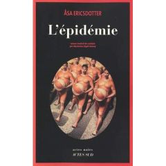 L'épidémie - Ericsdotter Asa - Ségol-Samoy Marianne