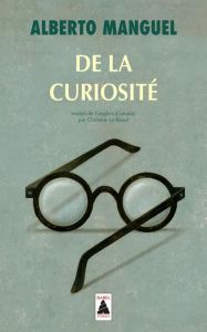 De la curiosité - Manguel Alberto - Le Boeuf Christine