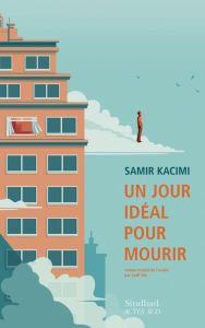 Un jour idéal pour mourir - Kacimi Samir - Nia Lotfi