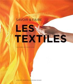 Les textiles - Jacquet Hugues - Mougin Bruno - Porcheret Jecques