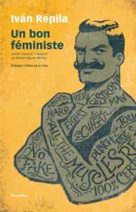 Un bon féministe - Repila Ivan - Nguyen Béraud Margot