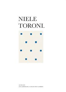 Niele Toroni - Ibars Stéphane - Pleasance Simon - Montanaro Maggi