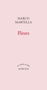 Fleurs - Martella Marco