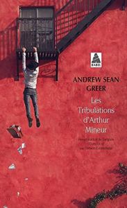Les tribulations d'Arthur Mineur - Greer Andrew Sean