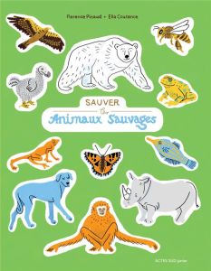 Sauver les animaux sauvages - Pinaud Florence - Coutance Ella