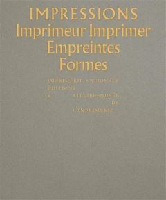 Impressions. Imprimeur Imprimer Empreintes Formes - Deloignon Olivier - Ory Pascal - Jérusalmy Raphaël