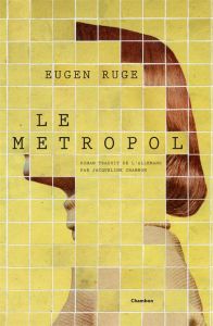 Le Metropol - Ruge Eugen - Chambon Jacqueline