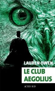 Le Club Aegolius - Owen Lauren - Ertel Emmanuelle