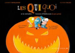 Les Quiquoi : Les Quiquoi et la véritable histoire d'Halloween (à peu près) - Rivelaygue Laurent - Tallec Olivier