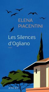 Les silences d'Ogliano - Piacentini Elena