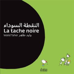La tache noire. Edition bilingue français-arabe - Taher Walid - Rolfo Sarah