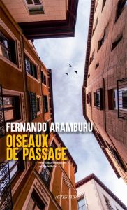Oiseaux de passage - Aramburu Fernando - Bleton Claude