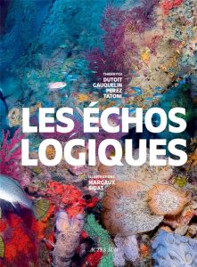 Les Echos-logiques - Dutoit Thierry - Gauquelin Thierry - Pérez Thierry
