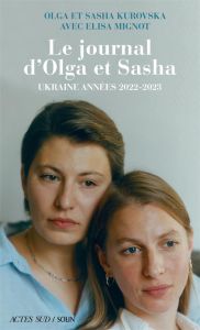 Le Journal d'Olga et Sasha. Ukraine années 2022-2023 - Kurovska Olga - Kurovska Sasha - Mignot Elisa