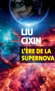 L'Ere de la Supernova - Liu Cixin - Gaffric Gwennaël